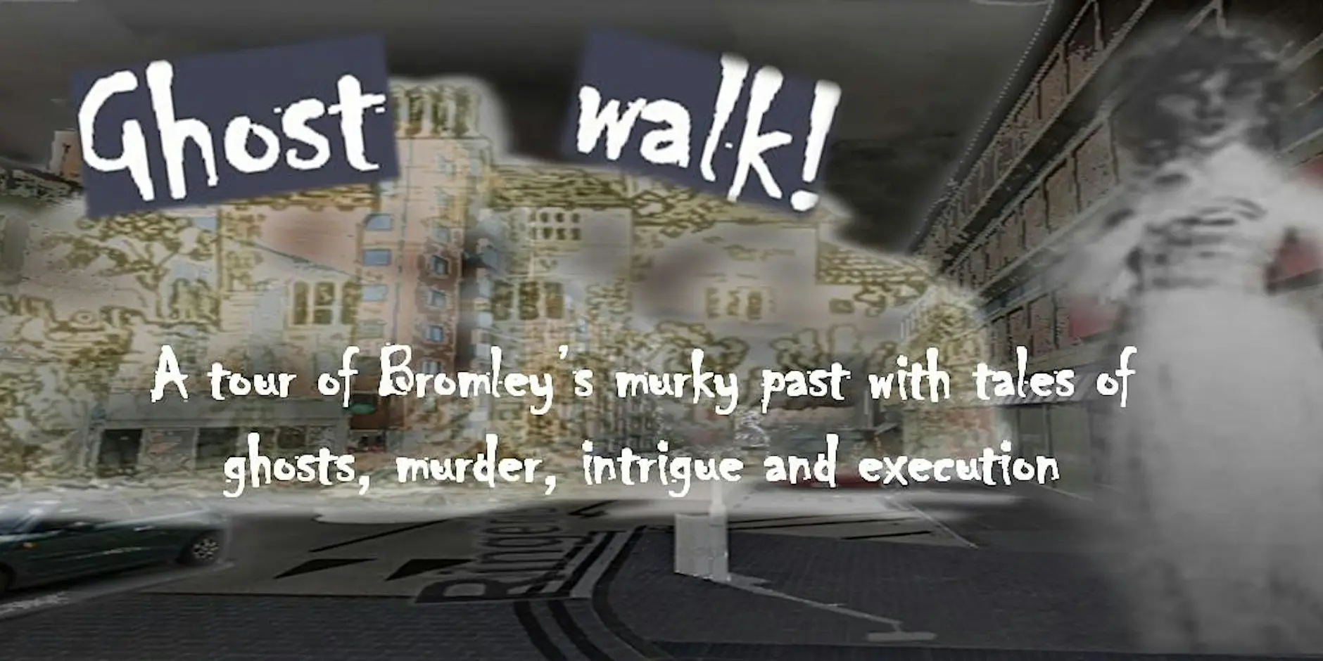 Bromley Ghost walk 2026